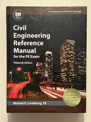 Civil Engineering Reference Manual for the PE Exam by Michael R. Lindeburg…