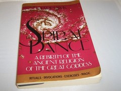 Spiral Dance: A Rebirth of the Ancient Religion of the Great Goddess – Starhawk
