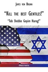 James Von Brunn “Kill the best gentiles!” (Paperback) (UK IMPORT)