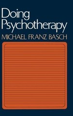 Doing Psychotherapy – Hardcover By Basch, Michael Franz – GOOD