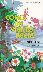 Como Un Viento Recio – paperback Tari, Mel|Juan Rea