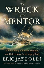 The Wreck of the Mentor: A True Story of Death, Despair, and Deliverance in the