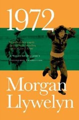 1972: A Novel of Ireland’s Unfinished Revolution (Irish Century) – GOOD