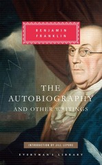 The Autobiography and Other Writings: Introduction by Jill Lepore (Everyman’…