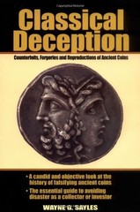 Classical Deception: Counterfeits, Forgeries and Reproductions of Ancient