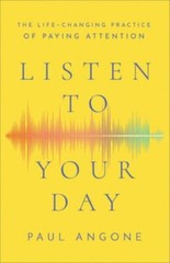 Listen to Your Day by Angone, Paul