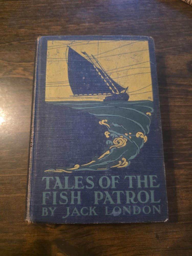 Tales of the Fish Patrol By Jack London 1905 HC First Edition