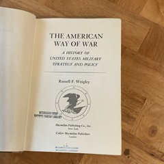 Russell F. Weigley The American Way of War Macmillan 1st Ed. 1973 Library Copy