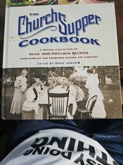 Church Supper Cookbook : A Special Collection of over 400 Potluck Recipes…