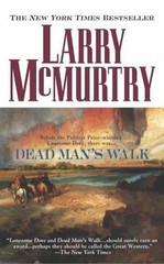 Dead Man’s Walk (Lonesome Dove, 1) by Larry McMurtry
