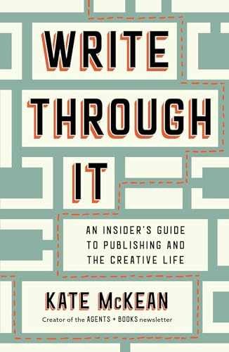 Write Through It: An Insider’s Guide to – Hardcover, by McKean Kate – New h