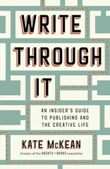 Write Through It: An Insider’s Guide to – Hardcover, by McKean Kate – New h