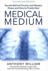 Medical Medium: Secrets Behind Chronic a- 1401948294, Anthony William, hardcover