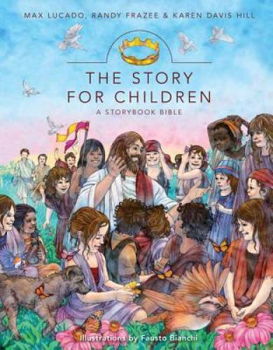 The Story for Children, a Storybook Bible – Hardcover By Lucado, Max – GOOD