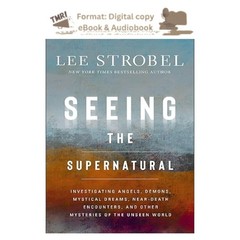 Seeing the Supernatural: Investigating A, Lee Strobel 2025