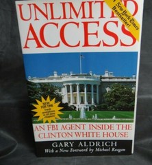 UNLIMITED ACCESS AN FBI AGENT INSIDE THE WHITE HOUSE GARY ALDRICH $9.99 SIGNED