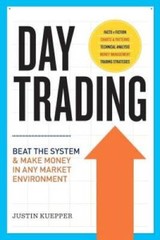 Day Trading: Beat the System and Make Money in Any Market – VERY GOOD