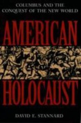 American Holocaust: The Conquest of the New World, Stannard, David E., Very Good