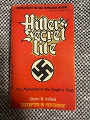 Adolf Hitler World War 2 Book – Hitler’s Secret Life By Glenn Infield.