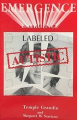 Emergence: Labeled Autistic – Paperback By Grandin, Temple – GOOD