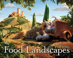 Carl Warner’s Food Landscapes by Warner, Carl