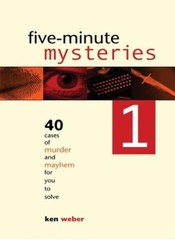 Five Minute Mysteries: v. 1 By Ken Weber