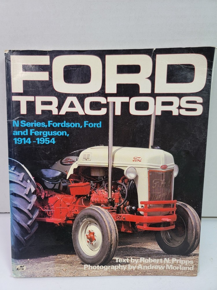 Ford Tractors N Series Fordson Ferguson 1914-1954 Robert N Pripps Hardcover Boo
