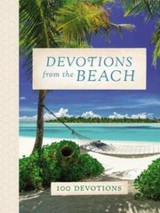 Devotions from the Beach: 100 Devotions – Hardcover By Thomas Nelson – GOOD