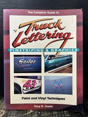 Complete Guide Truck Lettering Pinstriping & Graphics Gary Steele Sftcvr VG B4