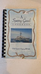 A Sperry Good Cookbook USS Charles S. Sperry DD-697 Association 2008 Morris