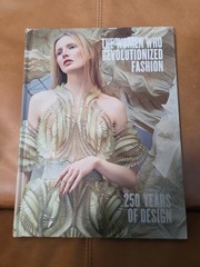 Women Who Revolutionized Fashion 250 Years of Design Clothing HC Book