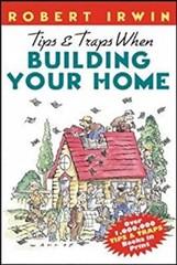 Tips and Traps When Building Your Home Paperback Robert Irwin