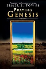 Praying Genesis by Towns, Elmer L.