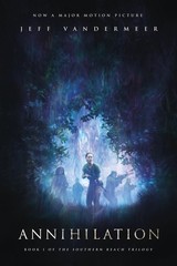Annihilation: A Novel: Movie Tie-In Edition (The Southern Reach Series, 1)