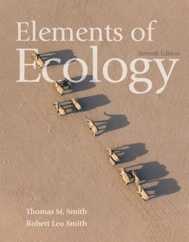 Elements of Ecology by Smith, Thomas M.; Smith, Robert Leo