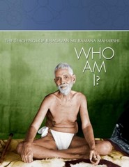 Who Am I? the Teachings of Bhagavan Sri Ramana Maharshi