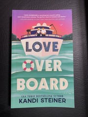 Love Overboard by Kandi Steiner (2026, Trade Paperback)