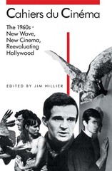 Cahiers du Cinéma: The 1960s (1960–1968): New Wave, New Cinema, Reevaluat…