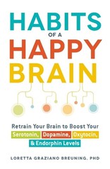Loretta Graziano Breuning Habits of a Happy Brain (Paperback) (UK IMPORT)