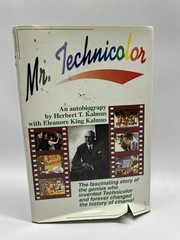 MR. TECHNICOLOR BY HERBERT T. KALMUS – FIRST EDITION COPY Hardcover