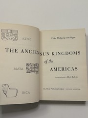The Ancient Sun Kingdoms of the Americas: Victor Hagen, 1961, 1st Ed. HC w/ DJ