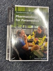 The Paramedic’s Essential Bundle: Practice, Pathophysiology and Pharmacology