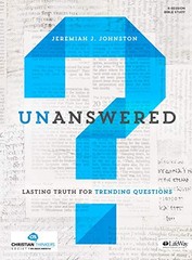 Unanswered Bible Study Book: Lastin…, Jeremiah Johnst