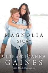 The Magnolia Story by Mark Dagostino,Gaines, Joanna,Gaines, Chip, Good Book