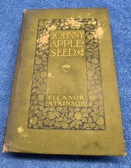 Johnny Appleseed, Eleanor Atkinson 1915 FIRST ED “C-P” STUART CLOSE HOMEOPATHY