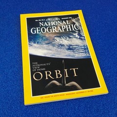 THE ASTRONAUTS’ VIEW OF HOME ORBIT NOVEMBER 1996 NATIONAL GEOGRAPHIC MAGAZINE