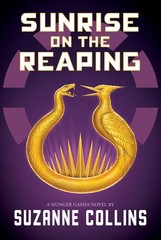 Sunrise on the Reaping (a Hunger Games Novel) Hardcover by Suzanne Collins