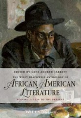 The Wiley Blackwell Anthology of African American Literature, Volume 2: 1920 to