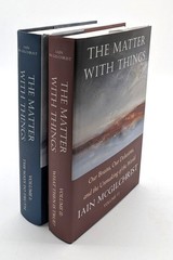 Iain McGilchrist / Matter with Things Our Brains Our Delusions 2022