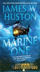 Marine One – paperback, 0312381735, James Huston
